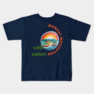 Monday Motivation With Nature Kids T-Shirt